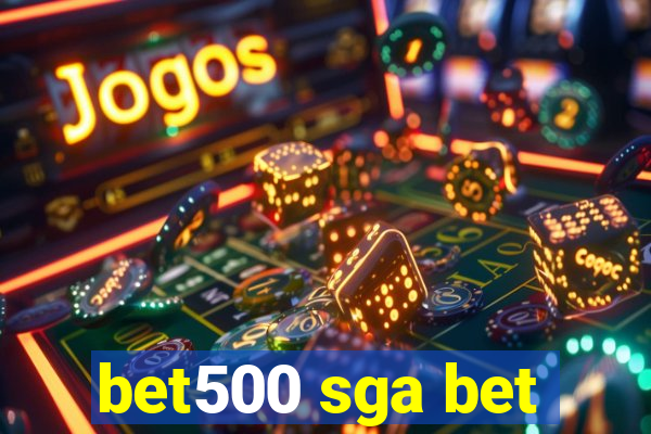 bet500 sga bet